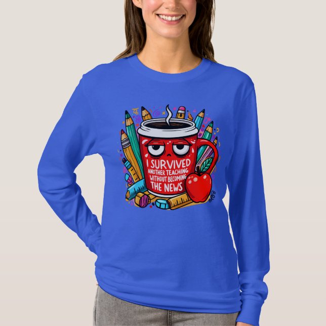 Camiseta Teacher Survival Coffee Shirt - Appreciation Gift  (Anverso)