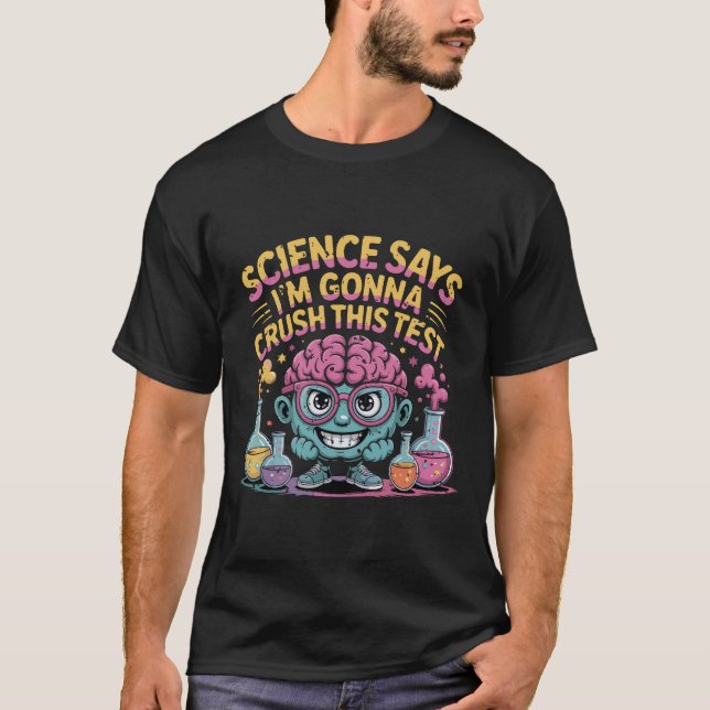 Camiseta Teacher Testing Day Science dice que voy a aplasta (Anverso)