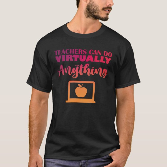 Camiseta Teachers Can Do Virtually Anything (Anverso)