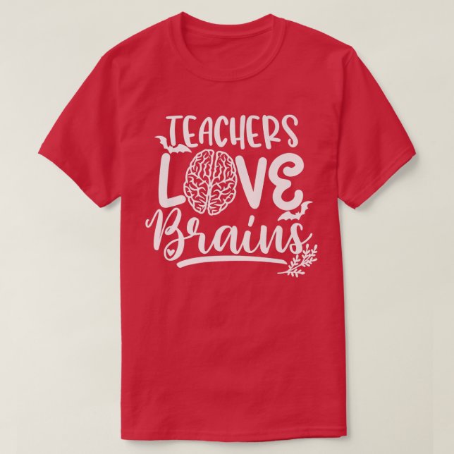 Camiseta Teachers Love Brains Spooky Teacher Funny Hallowee (Diseño del anverso)