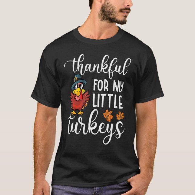 Camiseta Teachers Thanksgiving Thankful For My Little Turke (Anverso)