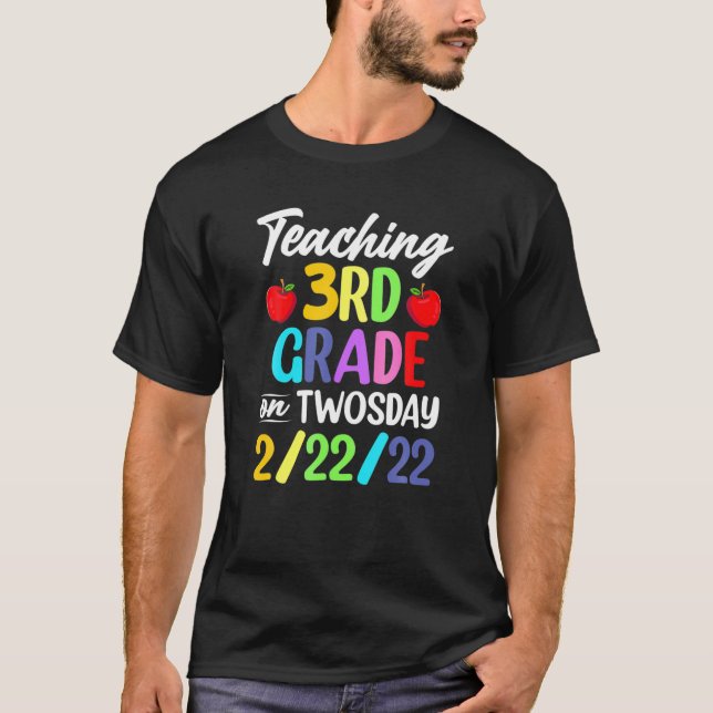 Camiseta Teaching 3Rd Grade On Monday 22Nd February 2022 (Anverso)