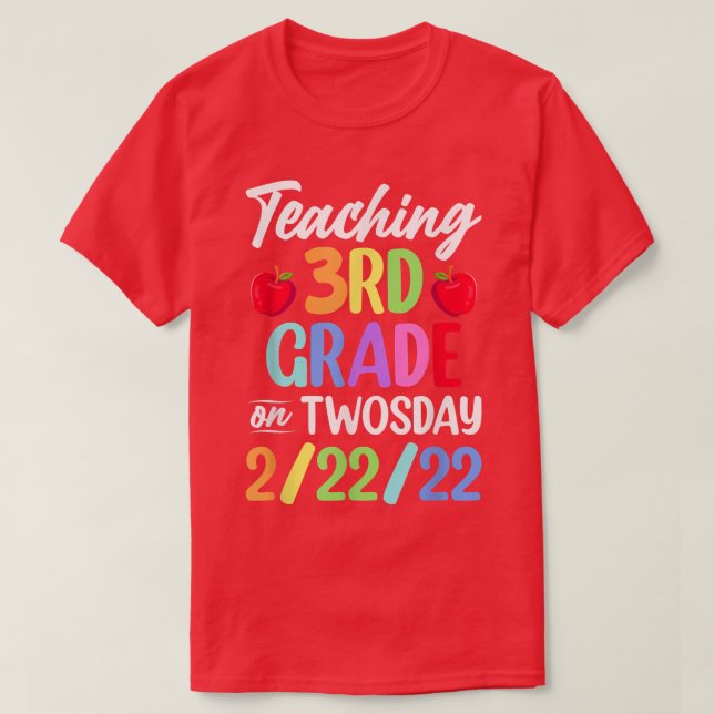 Camiseta Teaching 3rd Grade On Twosday 22222 22nd February  (Diseño del anverso)