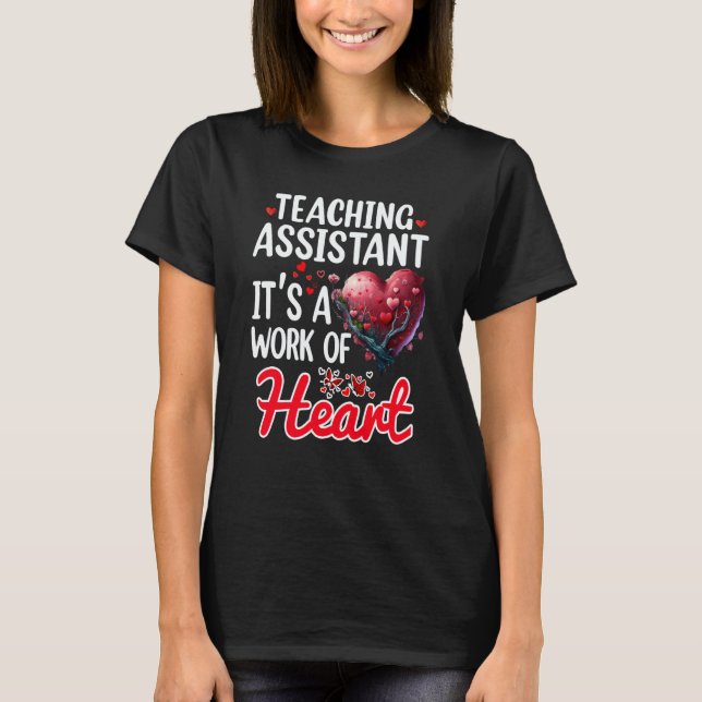 Camiseta Teaching Assistant Appreciation For Valentines Day (Anverso)