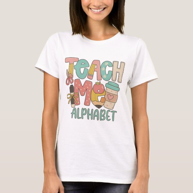 Camiseta Teaching helped me｜alphabet set dtf｜thanks for tea (Anverso)