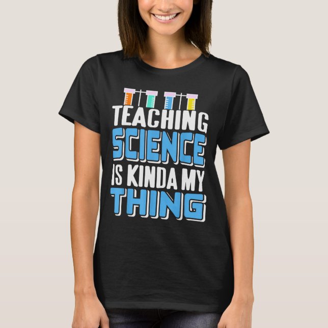 Camiseta Teaching Science Is Definitely My Favorite Thing  (Anverso)