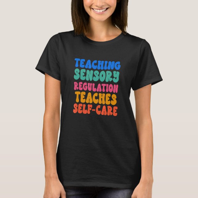 Camiseta Teaching Sensory Regulation Self Care (Anverso)