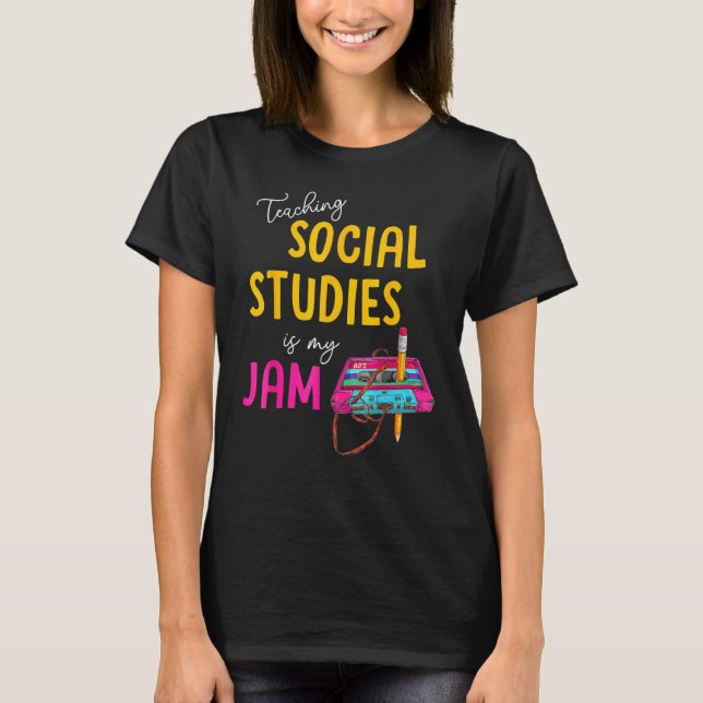 Camiseta Teaching Social Studies Is My Jam Back To School T (Anverso)
