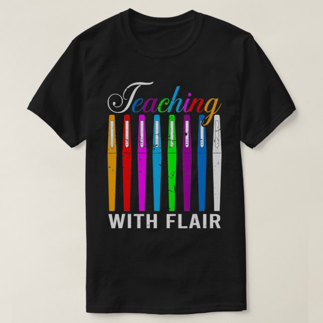 Camiseta Teaching With Flair Colored Pen Teacher  (Diseño del anverso)
