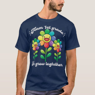 Camiseta TEAM 1st Grade We Grow Together Flower Teacher Stu