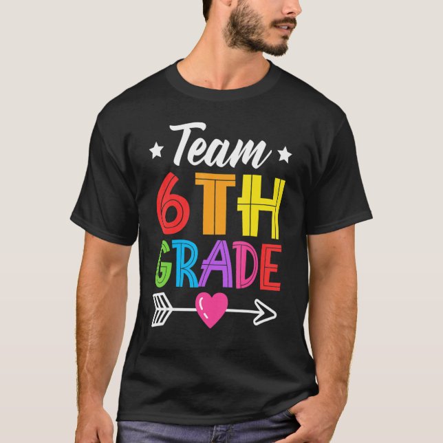 Camiseta Team 6th Grade Teacher Student Kid Back To School  (Anverso)