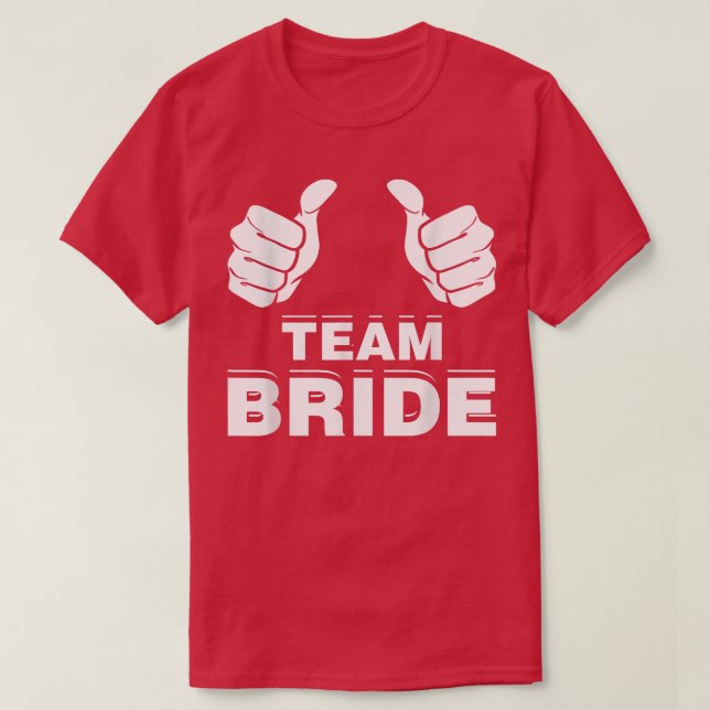 Camiseta Team Bride Gift 484 (Diseño del anverso)