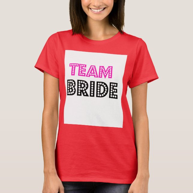 Camiseta Team Bride TEE (Anverso)