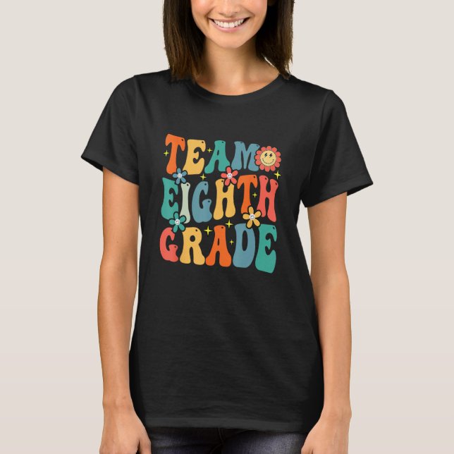 Camiseta Team Eighth Grade Teacher Student Groovy Back To S (Anverso)