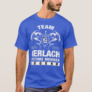 Camiseta Team GERLACH Lifetime Member Gifts 
