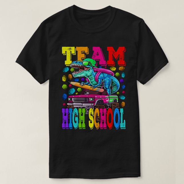 Camiseta Team High School Monster Truck Dinosaur Back To Sc (Diseño del anverso)