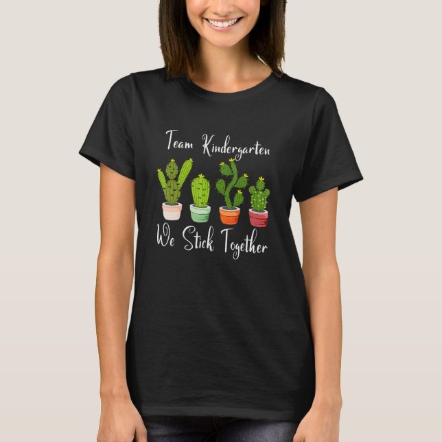 Camiseta TEAM KINDERGARTEN We Stick Together Cactus Teacher (Anverso)