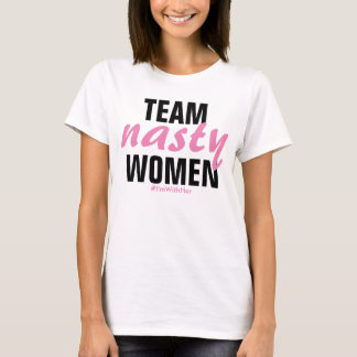 Camiseta "Team Nasty Women" Tee