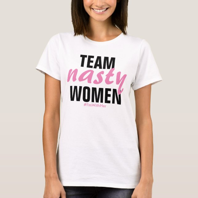 Camiseta "Team Nasty Women" Tee (Anverso)