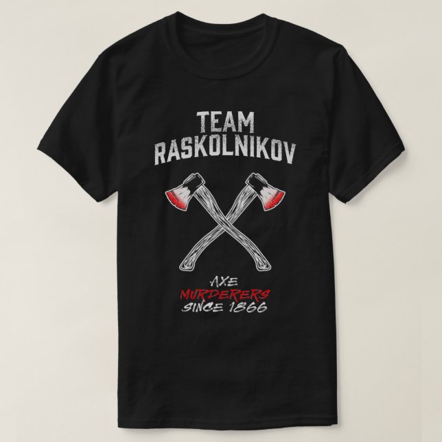 Camiseta Team Raskolnikov Literatura divertida Dostojewky D (Diseño del anverso)