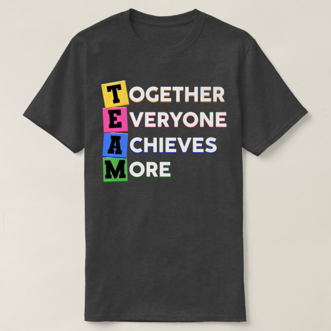 Camiseta TEAM Spruch Together, More, everyone, Achieves Mot (Diseño del anverso)