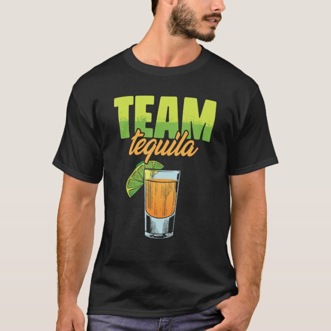 Camiseta Team Tequila para el amante o bebedor de Tequila (Anverso)