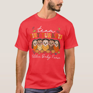 Camiseta Team Tiny Turkeys Mother Baby Nurse Thanksgiving F