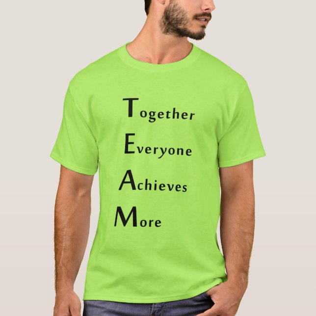 Camiseta Team - Together - Everyone - Achieves - More (Anverso)
