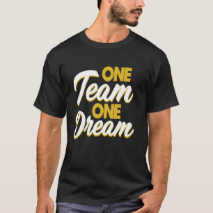 Camiseta Teamwork One Team One Dream