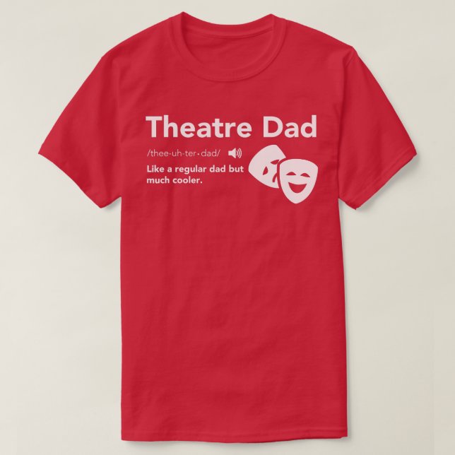 Camiseta Teatro Dad Definition Teatro musical de Broadway F (Diseño del anverso)
