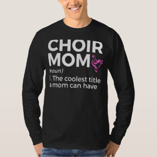 Camiseta Teatro de canto de definición de coro de mamá