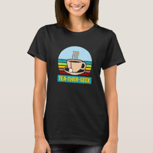 Camiseta Teatro de té amante Geek Tea Ther Geek Teatro Dram
