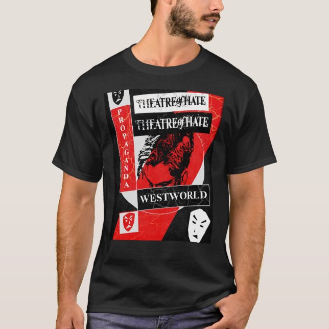 Camiseta Teatro Del Odio - Westworld - Propaganda. Diseño  (Anverso)