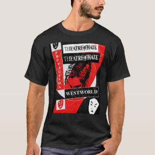 Camiseta Teatro Del Odio - Westworld - Propaganda. Gráfico 