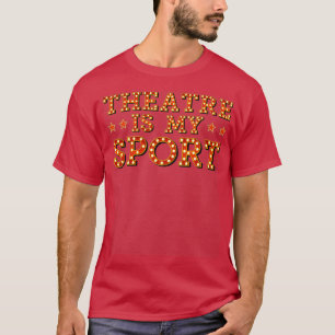 Camiseta Teatro es mi actor deportivo Teatro E