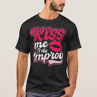 Camiseta Teatro Kiss I Do Improv