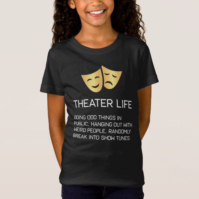 Camiseta Teatro musical divertido de Broadway de la vida (Anverso)