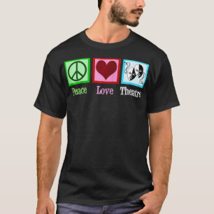 Camiseta Teatro Peace Love Teatro Cute Drama Club Actor Zip