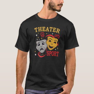 Camiseta Teatro Teatro Teatral Teatro Teatro Nerd Actor
