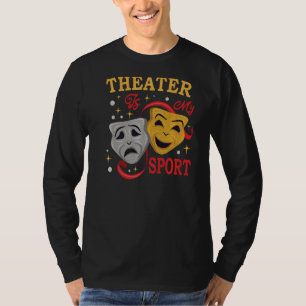 Camiseta Teatro Teatro Teatral Teatro Teatro Nerd Actor