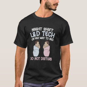 Camiseta Téc. de L&D del turno nocturno camino a la cama no