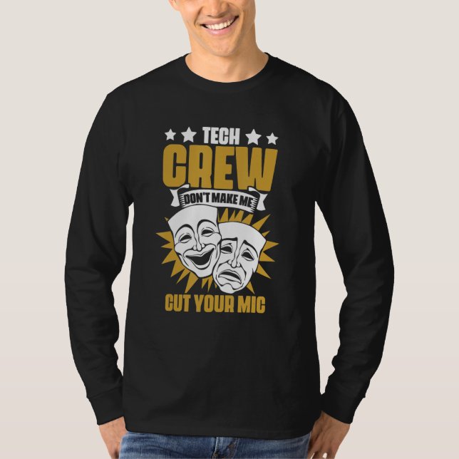 Camiseta Tech Crew Don't Make Me Cut Your Mic Drama Theater (Anverso)