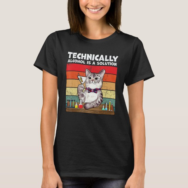 Camiseta Technically Alcohol Is Solution  Cat (Anverso)