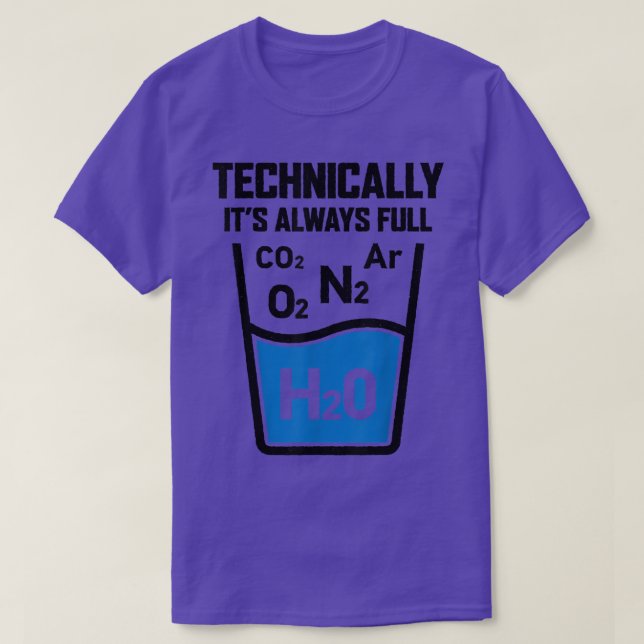 Camiseta Technically It's Always Full Science Chemistry Sar (Diseño del anverso)