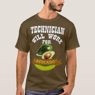 Camiseta Technician Will Work for Avocado 2