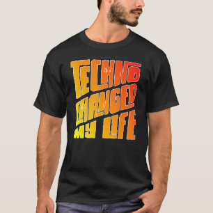 Camiseta Techno cambió mi vida ácido oscuro duro