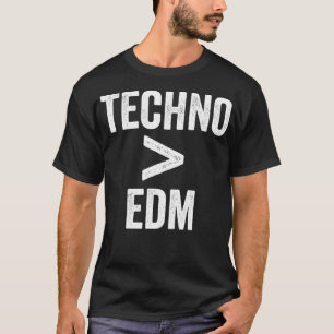 Camiseta Techno es mejor que EDM - Techno Lover DJ Rave