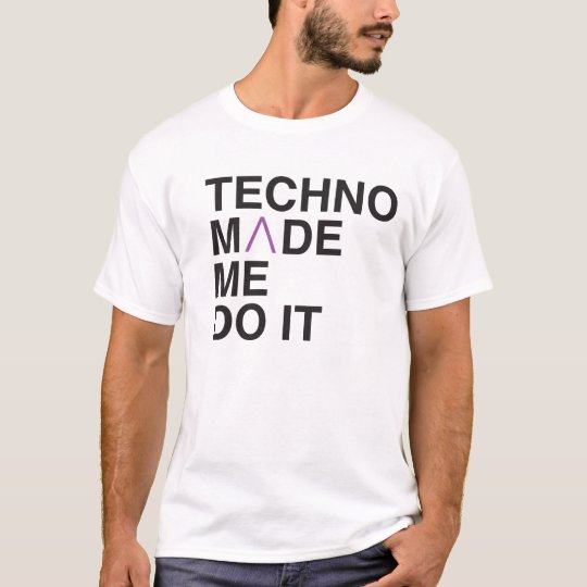 Camiseta Techno hizo que lo hace