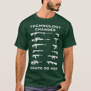 Camiseta Technology Changes Rights Do Not Pro Guns Rights U