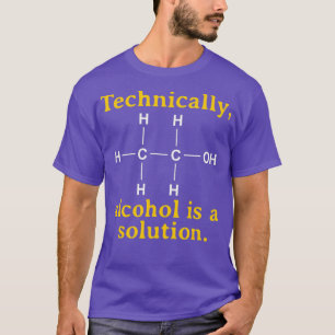 Camiseta Técnicamente el alcohol es una solución divertida